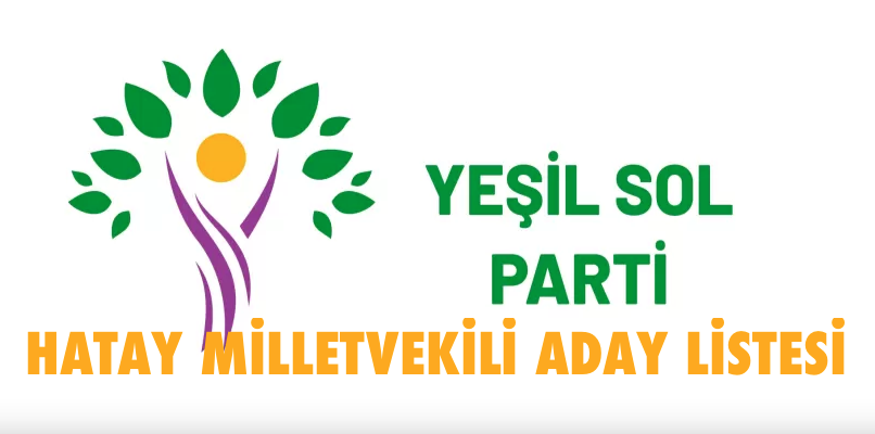 Yeşil Sol Parti milletvekili aday listesi açıklandı